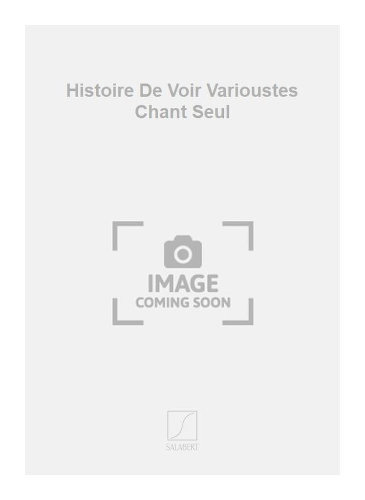 Histoire De Voir Varioustes Chant Seul